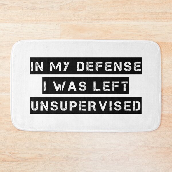 Item preview, In my defense I was left  unsupervised designed and sold by Kamiri.