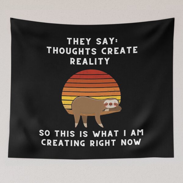 Item preview, Thoughts Create Reality - Dreamy Sloth designed and sold by Trucutruh.