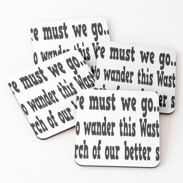 Item preview, Where Must We Go, who wander this wasteland, search of our better selves designed and sold by Otmeks.