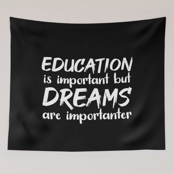 Item preview, Education Is Important But Dreams Importanter designed and sold by jacks-tees.