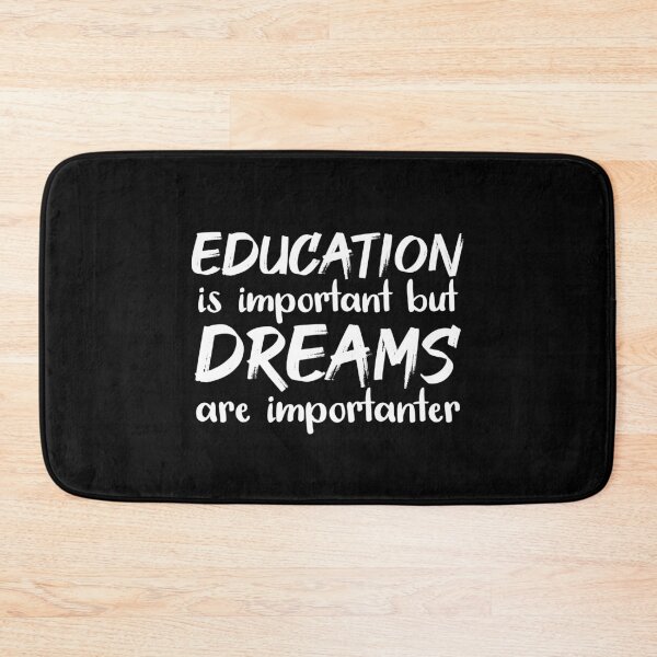 Item preview, Education Is Important But Dreams Importanter designed and sold by jacks-tees.