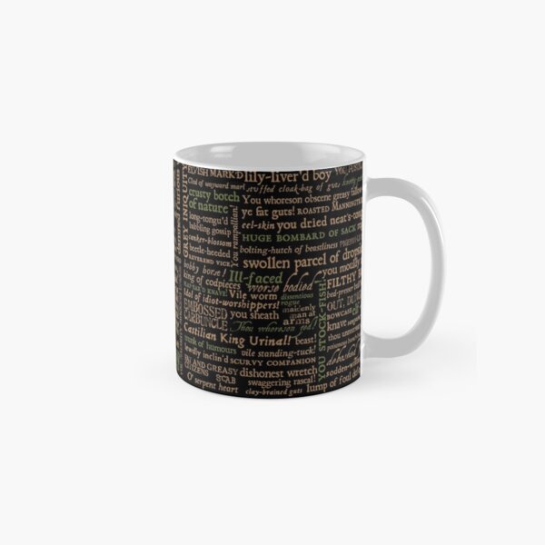 Shakespeare Insults Dark - Revised Edition (by incognita) Classic Mug