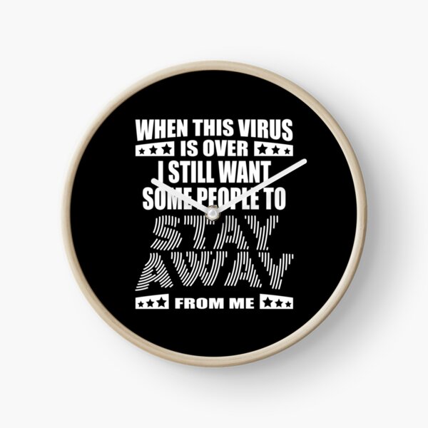Item preview, when this virus is over i still want some people to stay away from me Classic T-Shirt designed and sold by BlackDodo.