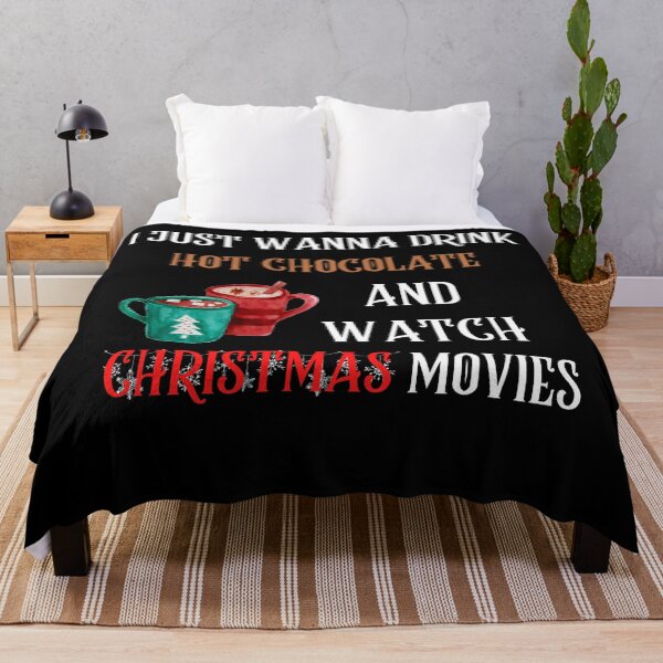 Item preview, I just wanna drink hot chocolate and watch christmas movies funny xmas designed and sold by AnujShah7.