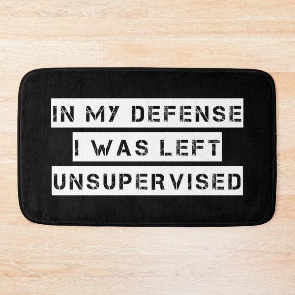 Item preview, In my defense I was left  unsupervised white designed and sold by Kamiri.