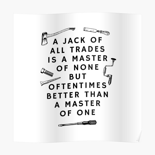 Jack Of All Trades Posters Redbubble