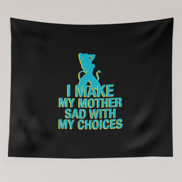 Item preview, i make my mother sad with bad choices funny quote designed and sold by chadtees.