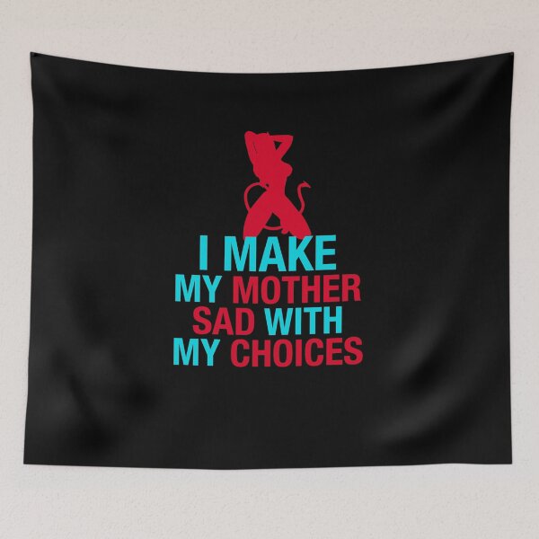 Item preview, i make my mother sad with bad choices teen quote designed and sold by chadtees.