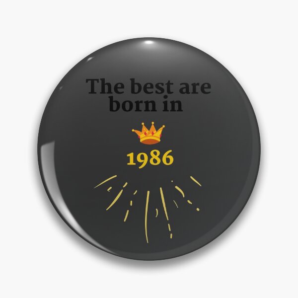 Item preview, The best were born in 1986 designed and sold by HappinessTrade.