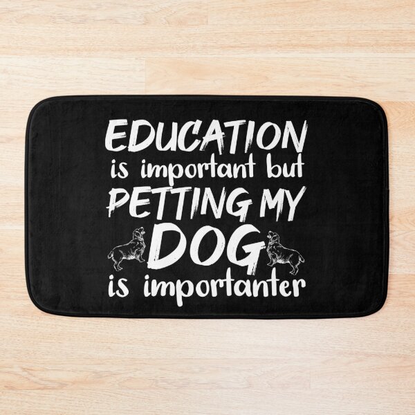 Item preview, Education Is Important But Petting My Dog Is Importanter designed and sold by jacks-tees.