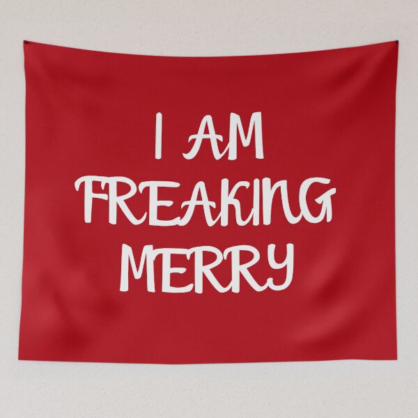 Item preview, I Am Freaking Merry designed and sold by Gmaish.