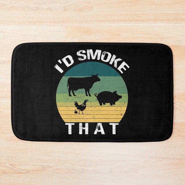 Item preview, I'd Smoke That designed and sold by printrendstore.