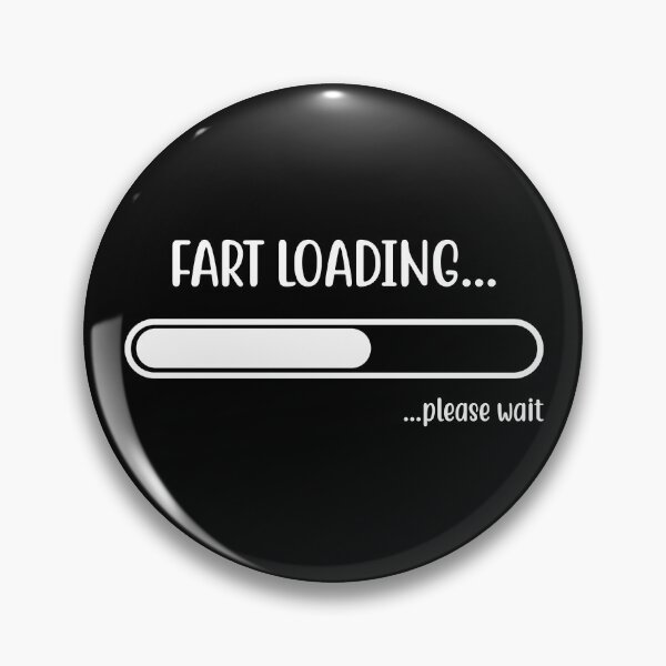 Artikelvorschau, Funny Fart Loading Bitte warten entworfen und verkauft von mographicdesign.