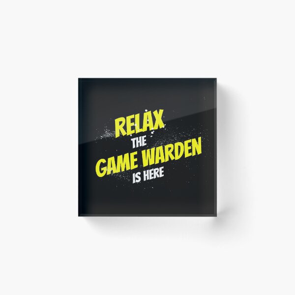 Item preview, Relax Game Warden is here designed and sold by Teelogic.