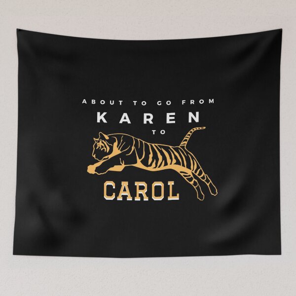 Item preview, About To Go From Karen To Carol designed and sold by ArtRoomOregon.