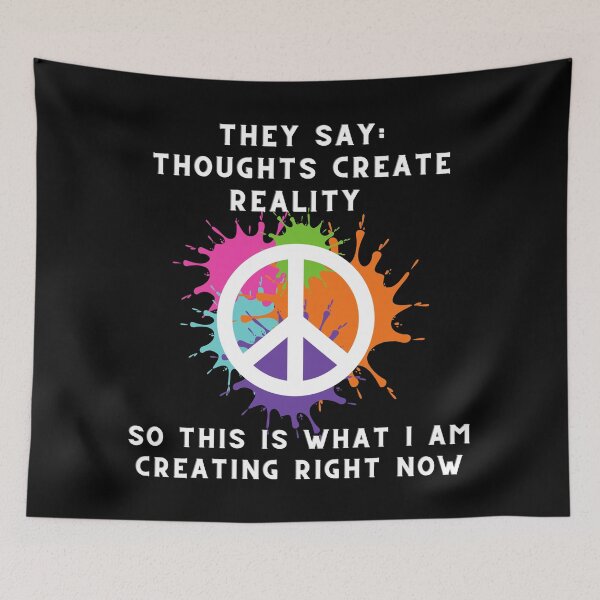Item preview, Thoughts Create Reality - Peace designed and sold by Trucutruh.