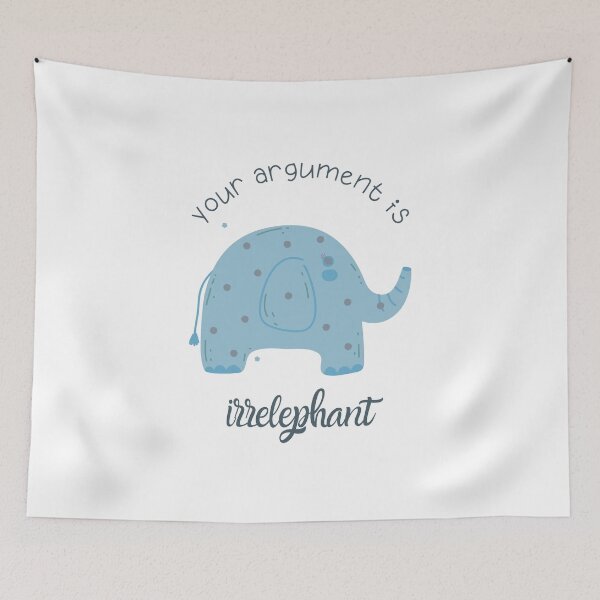 Item preview, Your Argument Is Irrelephant | Elephant | Elephant Humor | Sayings | Elephant Gifts | Coworker Gift | Pun Love designed and sold by CINE-STORE.