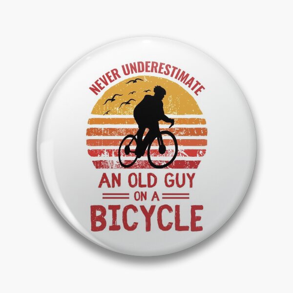 Item preview, Never underestimate an old guy on a bicycle funny biker quotes designed and sold by OneTimeEngineer.