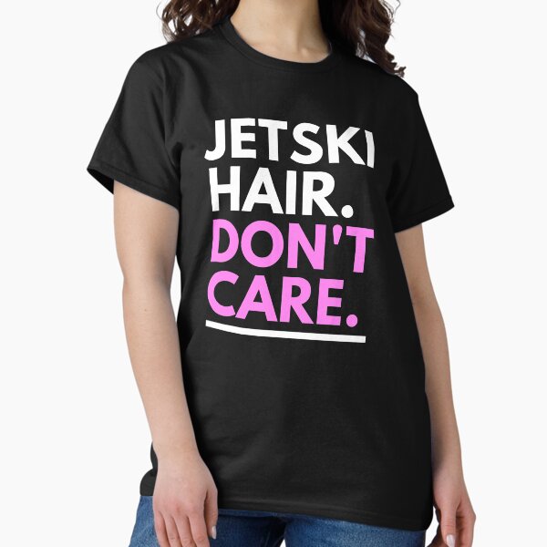 Item preview, Jetski Hair, Don't Care designed and sold by TROXIC.