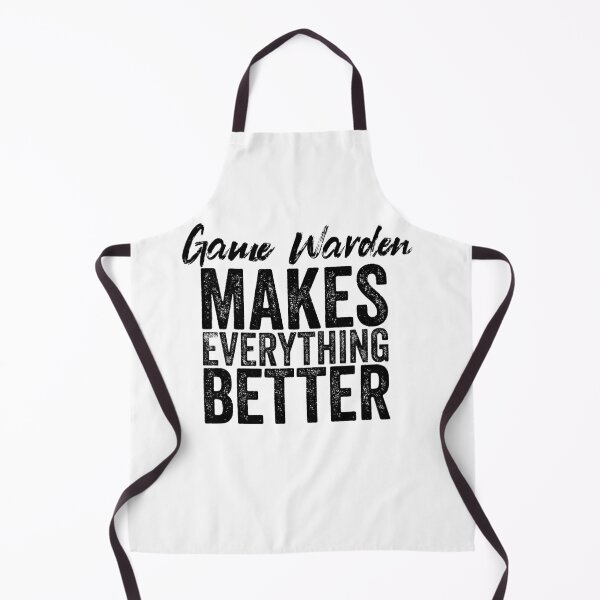Item preview, Game Warden makes everything better designed and sold by Teelogic.