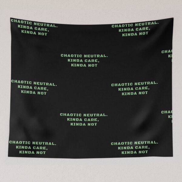 Item preview, Chaotic Neutral Kinda Care Kinda Not RPG Games Gaming designed and sold by Trankix.