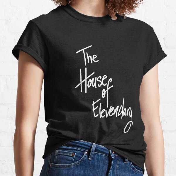 White Text: The House of Elevendary Classic T-Shirt