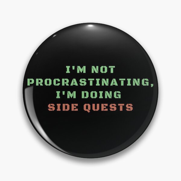 Item preview, I'm Not Procrastinating, I'm Doing Side Quests Funny Gaming RPG designed and sold by Trankix.
