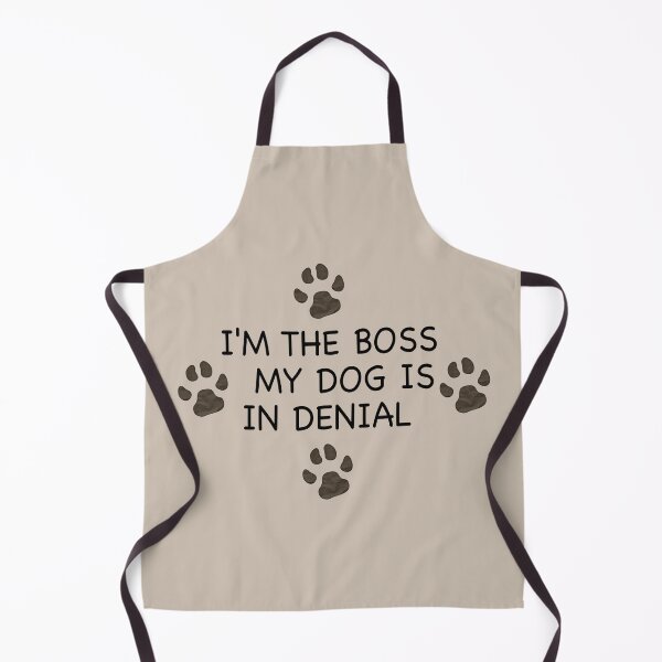 Item preview, I'm the boss my dog is in denial designed and sold by MinRoGallery12.