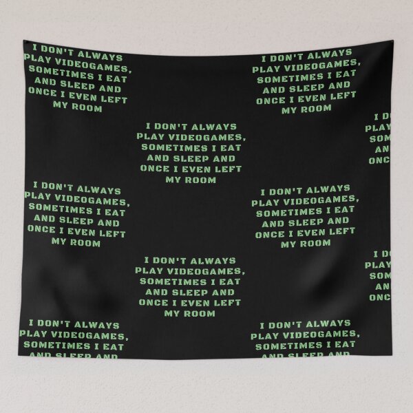 Item preview, I Don't Always Play Videogames Funny Videogames Lover designed and sold by Trankix.