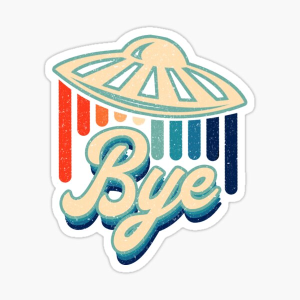 UFO "Bye" Retro 70s Style Glossy Sticker