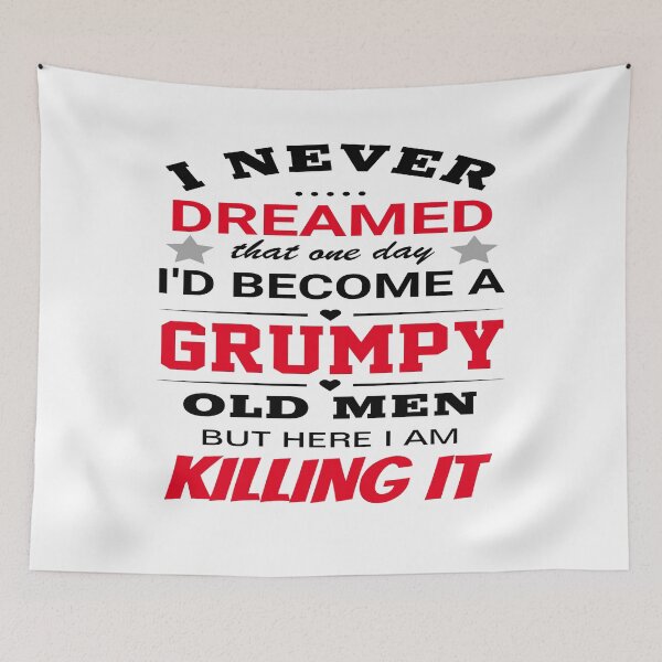 Item preview, I NEVER DREAMED THAT ONE DAY ID BECOME A GRUMPY designed and sold by TINASTORESHOPE.