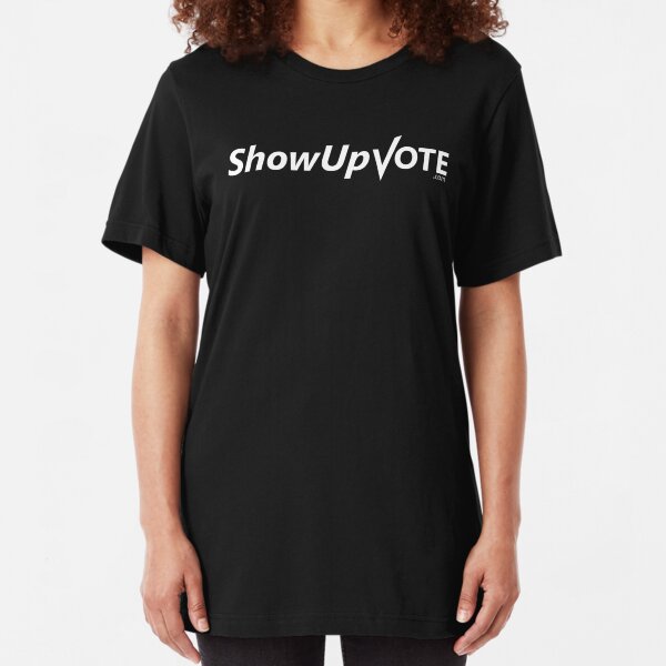 ShowUpVote.com1 Slim Fit T-Shirt