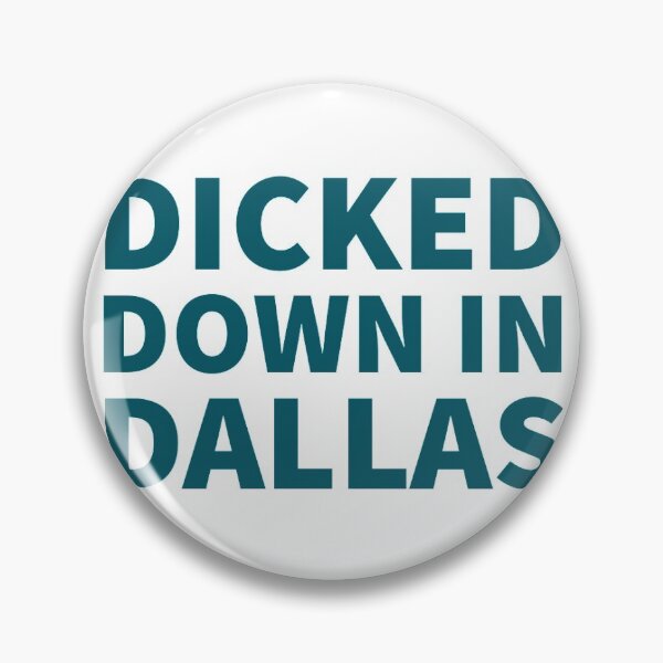 Item preview, Dicked Down in Dallas sticker designed and sold by Granceantonelli.