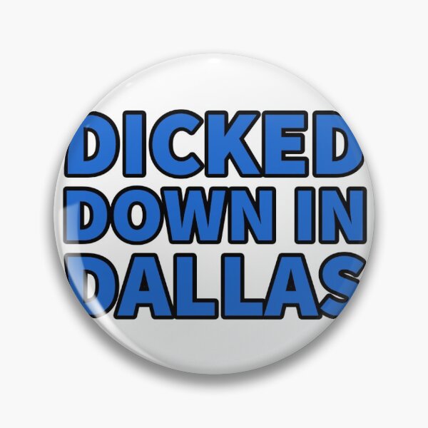 Item preview, Dicked Down in Dallas designed and sold by Granceantonelli.