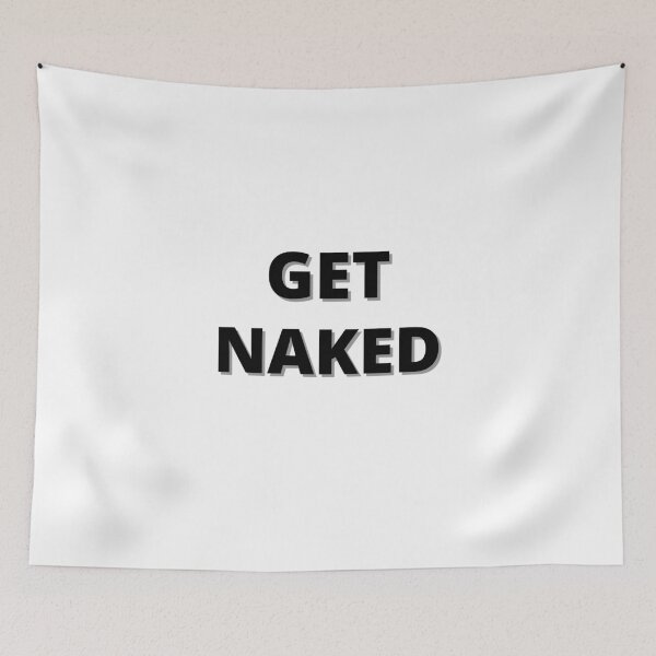 Item preview, GET NAKED designed and sold by Yasdey Rojas.