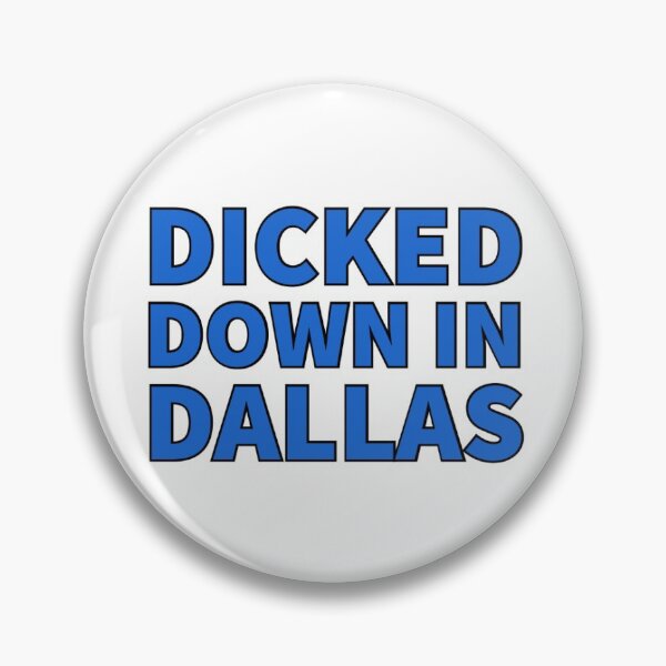 Item preview, Dicked Down in Dallas designed and sold by Granceantonelli.