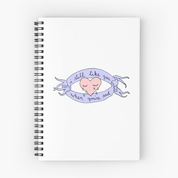Item preview, I Still Like You When You're Sad designed and sold by EJ Landsman.