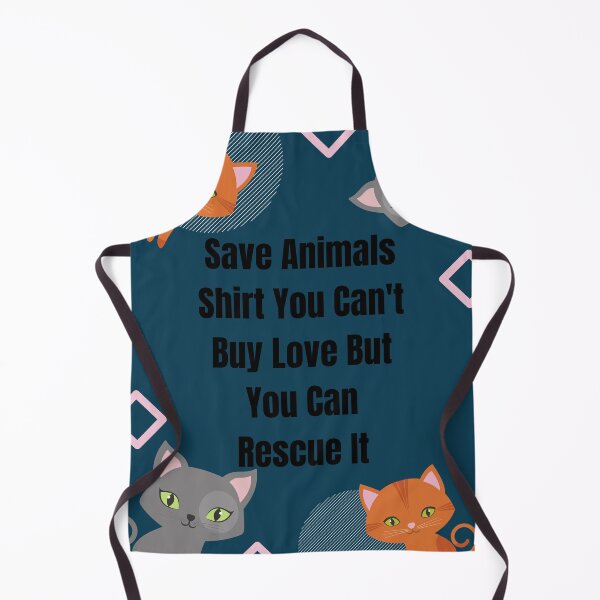 Item preview, Save Animals Shirt You Can't Buy Love But You Can Rescue It designed and sold by piskwi.