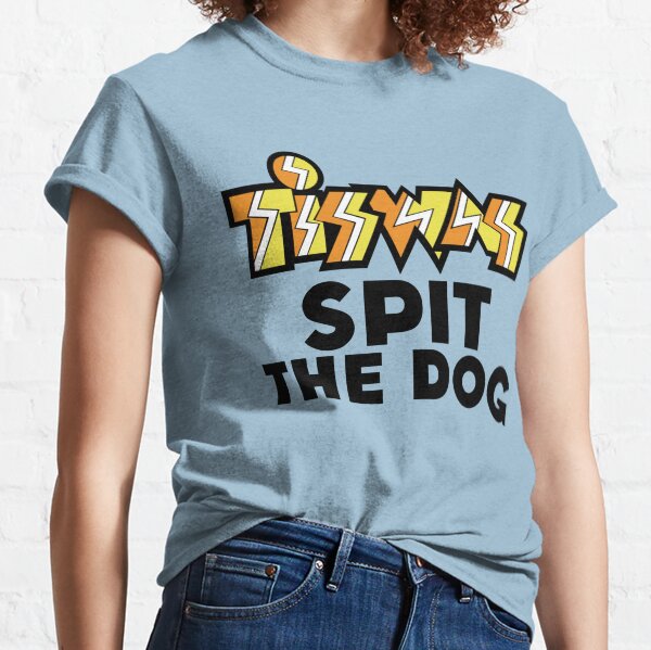 spit the dog t shirt