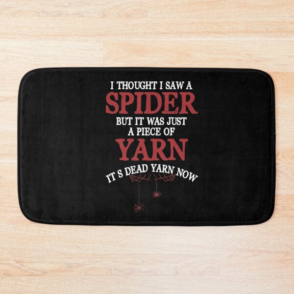 Item preview, I Thought I Saw a Spider But it Was Just a Piece of Yarn - Craft Knitting Knit designed and sold by Dressed For  Duty.
