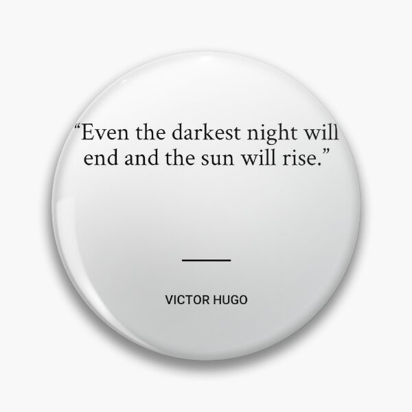 Item preview, Victor Hugo - Even the darkest night will end and the sun will rise. designed and sold by SocraticQuotes.