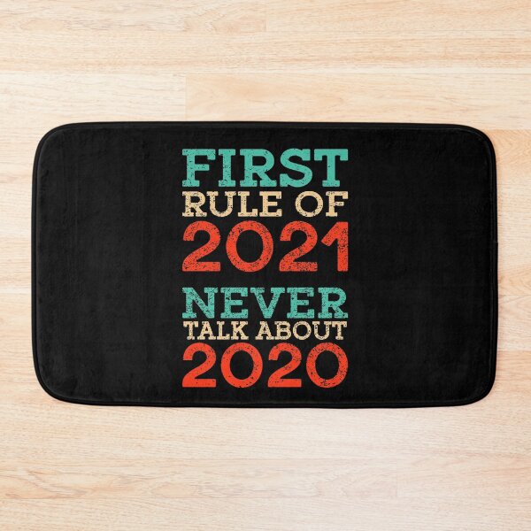 Item preview, First Rule Of 2021 Never Talk About 2020 designed and sold by RobomShop.