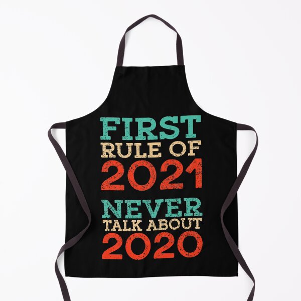 Item preview, First Rule Of 2021 Never Talk About 2020 designed and sold by RobomShop.