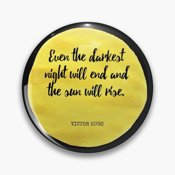 Item preview, Victor Hugo - Even the darkest night will end and the sun will rise. designed and sold by SocraticQuotes.