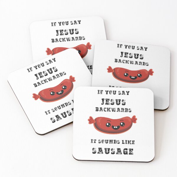 Item preview, IF YOU SAY JESUS BACKWARDS it sounds like sausage designed and sold by ariaarti.