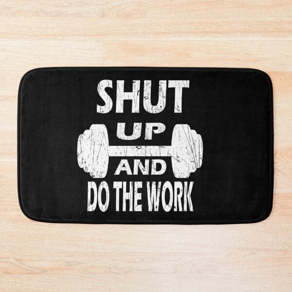 Item preview,  Shut Up And Do The Work - bodybuilding - fitness designed and sold by ibrastore.