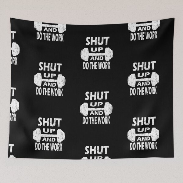 Item preview,  Shut Up And Do The Work - bodybuilding - fitness designed and sold by ibrastore.