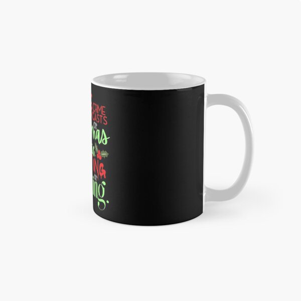 Item preview, It's Either True Crime Podcasts or Christmas Music. We're either slaying or sleighing. designed and sold by Joyfluence.
