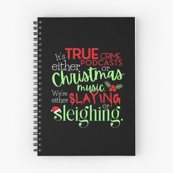 Item preview, It's Either True Crime Podcasts or Christmas Music. We're either slaying or sleighing. designed and sold by Joyfluence.
