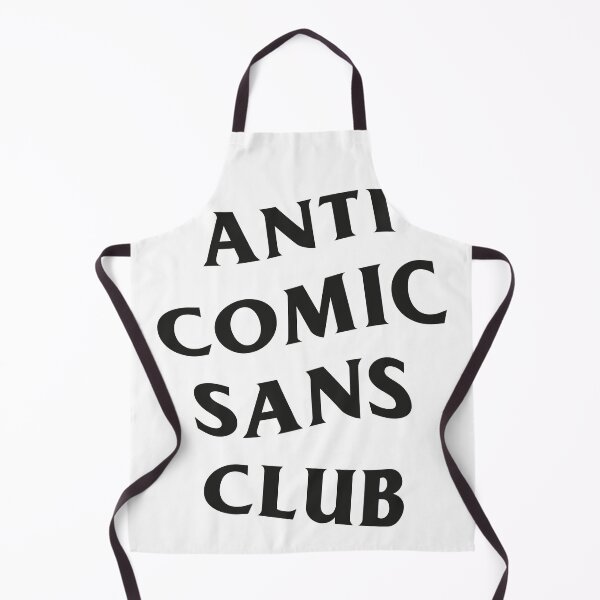 Item preview, Anti Comic Sans Club designed and sold by GinHans.